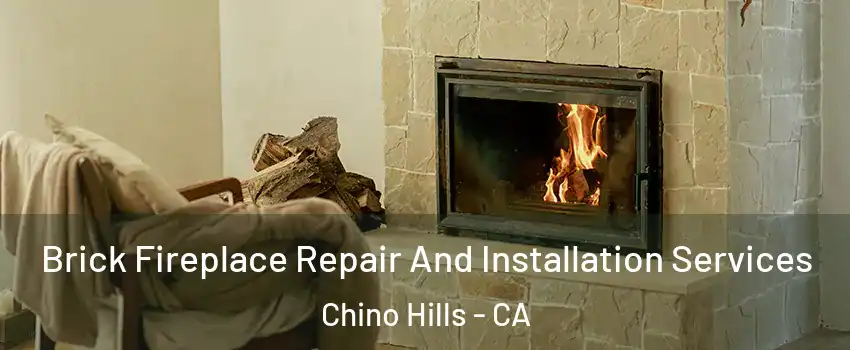  Brick Fireplace Repair And Installation Services Chino Hills - CA