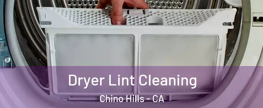 Dryer Lint Cleaning Chino Hills - CA