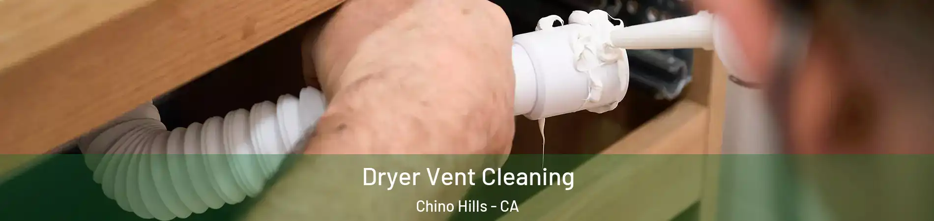  Dryer Vent Cleaning Chino Hills - CA