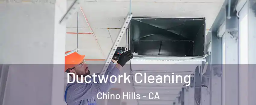  Ductwork Cleaning Chino Hills - CA