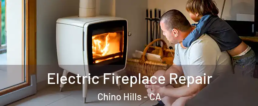  Electric Fireplace Repair Chino Hills - CA