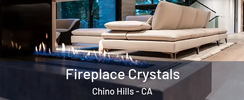  Fireplace Crystals Chino Hills - CA