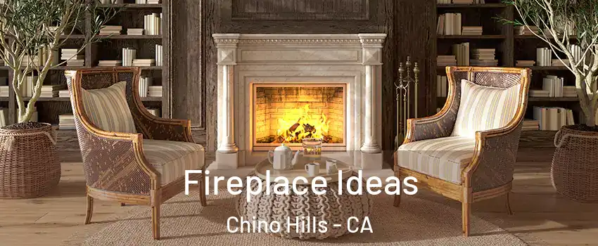  Fireplace Ideas Chino Hills - CA