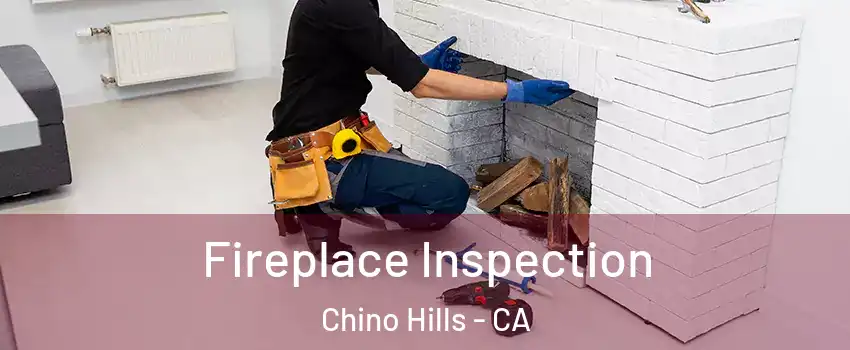  Fireplace Inspection Chino Hills - CA