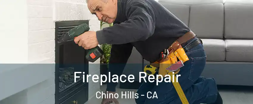  Fireplace Repair Chino Hills - CA