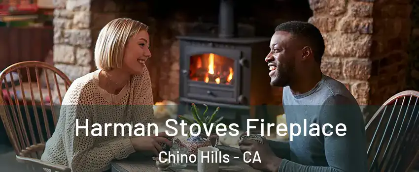  Harman Stoves Fireplace Chino Hills - CA