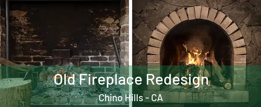  Old Fireplace Redesign Chino Hills - CA