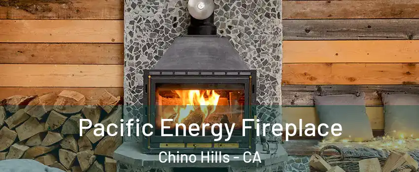  Pacific Energy Fireplace Chino Hills - CA
