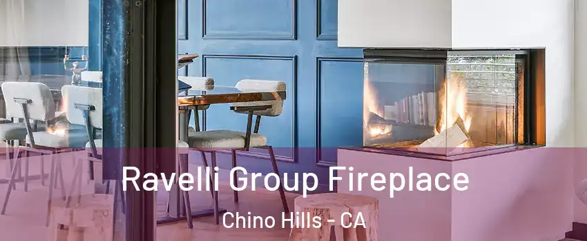  Ravelli Group Fireplace Chino Hills - CA
