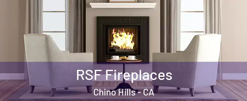  RSF Fireplaces Chino Hills - CA