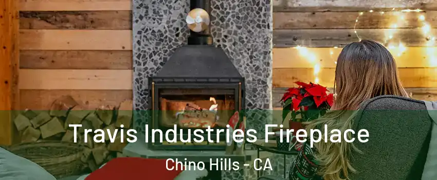  Travis Industries Fireplace Chino Hills - CA